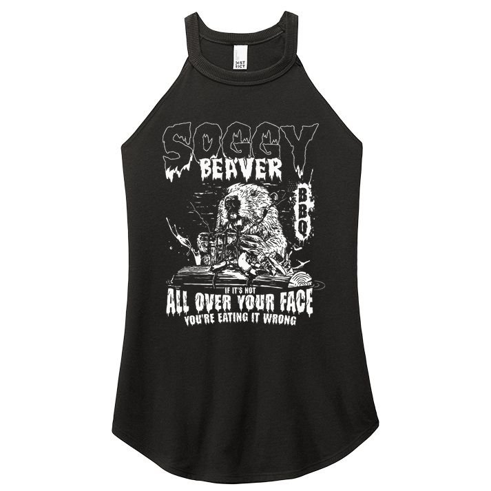 Soggy Beaver Bbq If ItS Not All Over Your Face Women's Perfect Tri Rocker Tank
