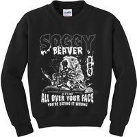 Soggy Beaver Bbq If ItS Not All Over Your Face Kids Sweatshirt