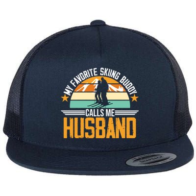 Skiing Buddy Calls Me Husband Ski Snow Skier Sports Graphic Cute Gift Flat Bill Trucker Hat