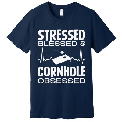 Stressed Blessed & Cornhole Obsessed Premium T-Shirt