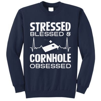 Stressed Blessed & Cornhole Obsessed Tall Sweatshirt