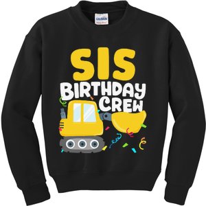 Sis Birthday Crew Construction Truck Excavator Sister Kids Sweatshirt