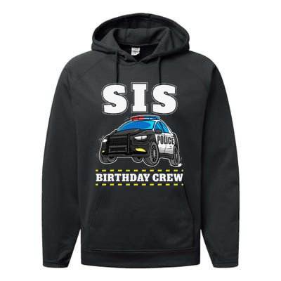 Sis Birthday Crew Police Car Policeman Officer Sister Performance Fleece Hoodie