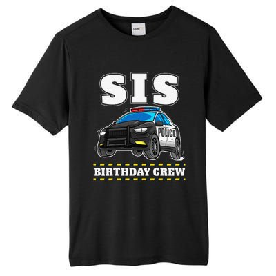 Sis Birthday Crew Police Car Policeman Officer Sister Tall Fusion ChromaSoft Performance T-Shirt