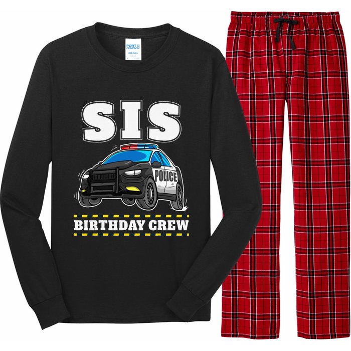 Sis Birthday Crew Police Car Policeman Officer Sister Long Sleeve Pajama Set