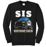 Sis Birthday Crew Police Car Policeman Officer Sister Tall Sweatshirt