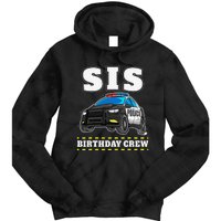 Sis Birthday Crew Police Car Policeman Officer Sister Tie Dye Hoodie