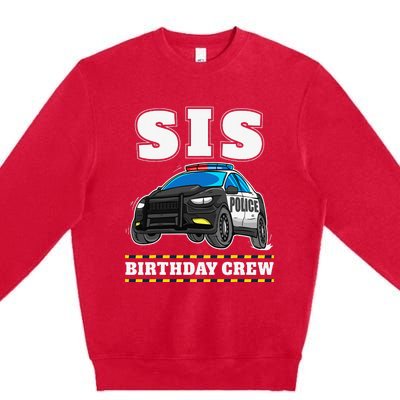 Sis Birthday Crew Police Car Policeman Officer Sister Premium Crewneck Sweatshirt