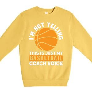 Sarcastic Basketball Coaching Basketball Coaches Gift Premium Crewneck Sweatshirt