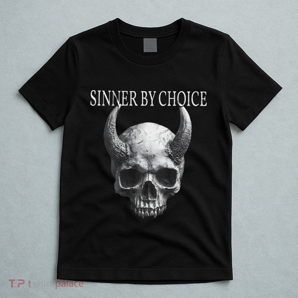 Sinner By Choice Skull T-Shirt