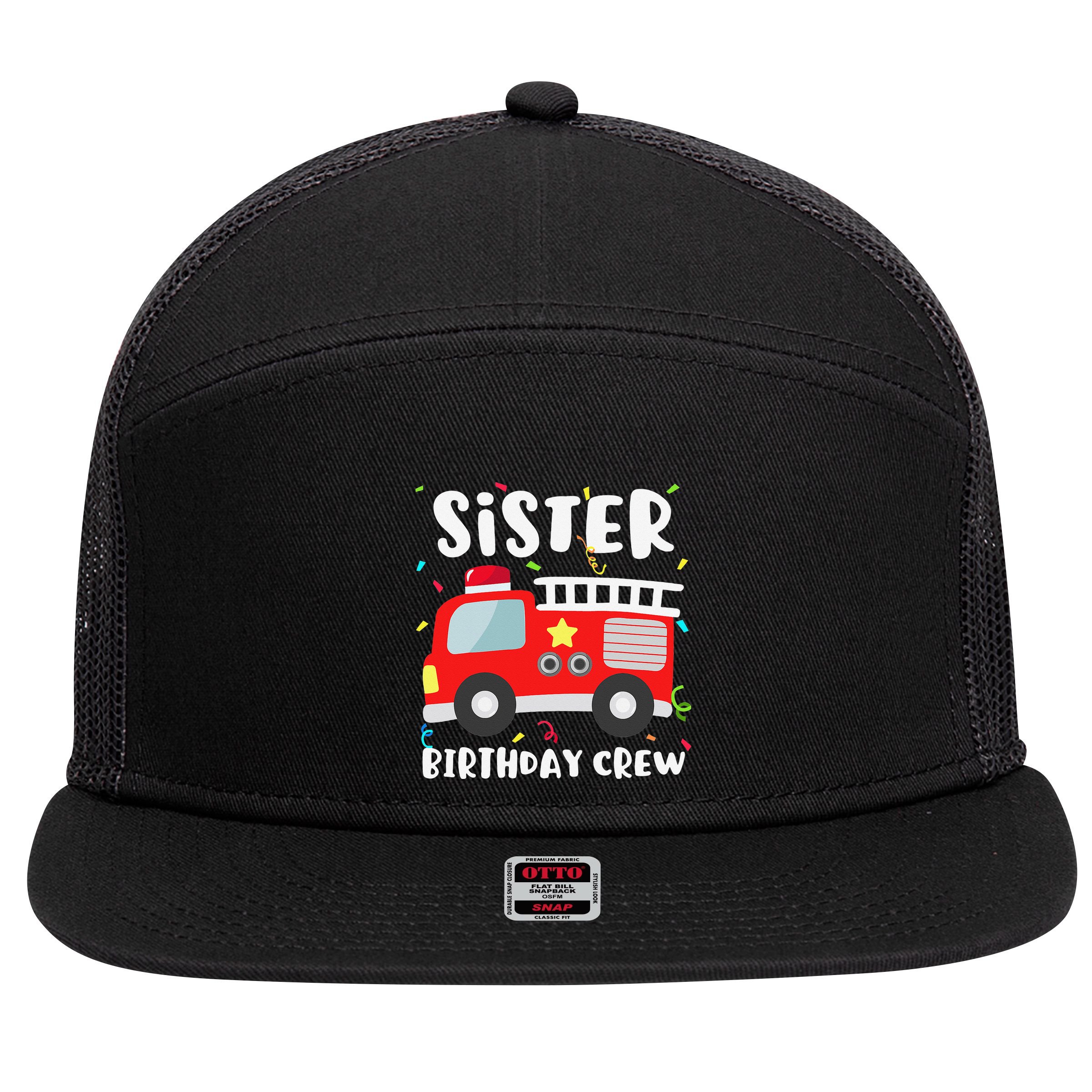 Sister Birthday Crew Fire Truck Party Firefighter 7 Panel Mesh Trucker Snapback Hat