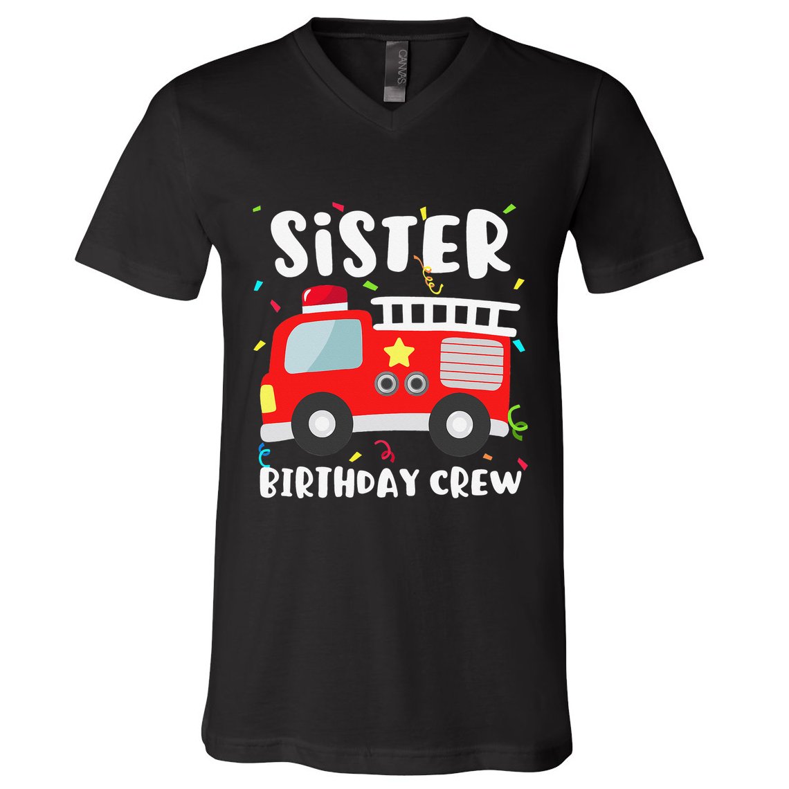Sister Birthday Crew Fire Truck Party Firefighter V-Neck T-Shirt