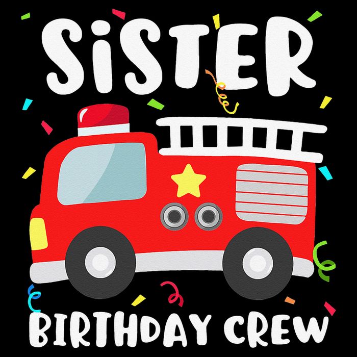 Sister Birthday Crew Fire Truck Party Firefighter Premium T-Shirt