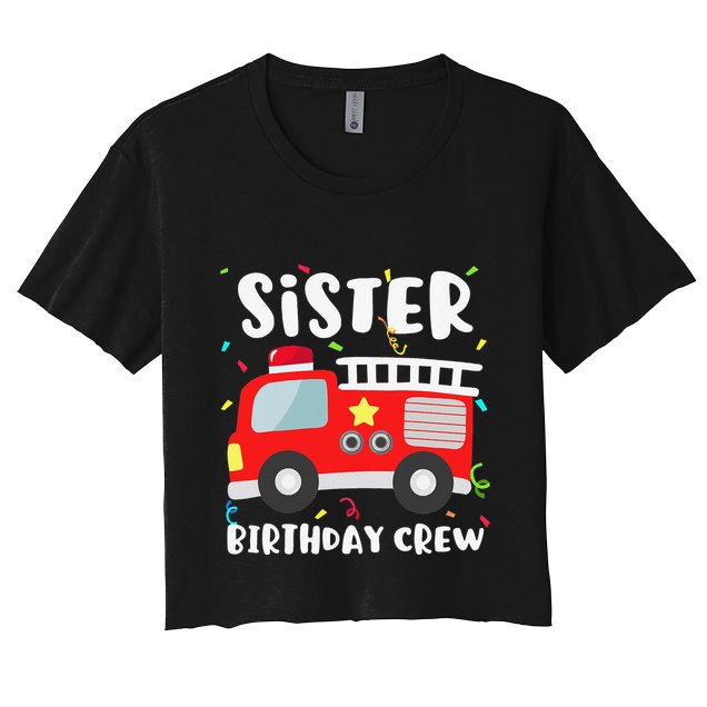 Sister Birthday Crew Fire Truck Party Firefighter Crop Top