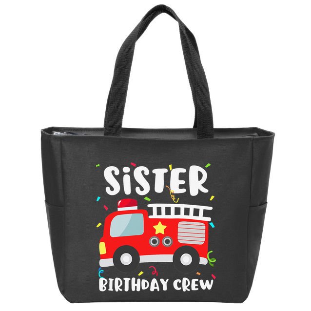 Sister Birthday Crew Fire Truck Party Firefighter Zip Tote Bag