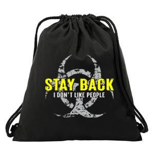 Stay Back Cool Funny I DonT Like People Drawstring Bag