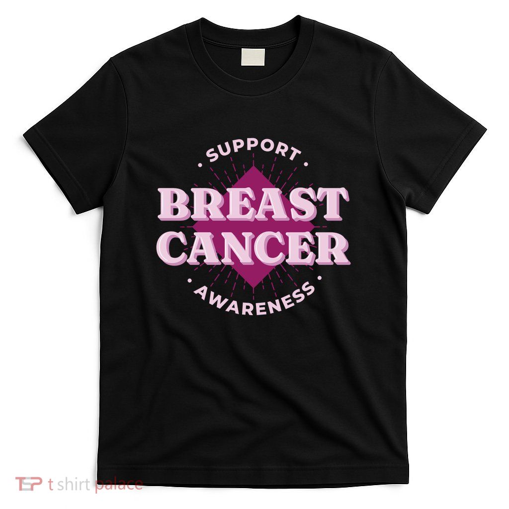 Support Breast Cancer Awareness T-Shirt