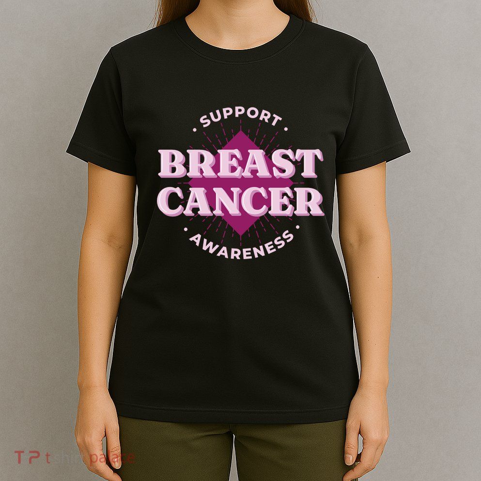 Support Breast Cancer Awareness T-Shirt