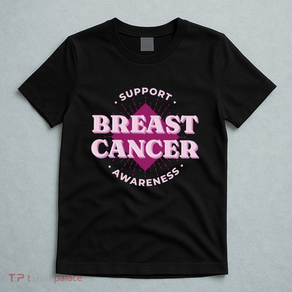 Support Breast Cancer Awareness T-Shirt