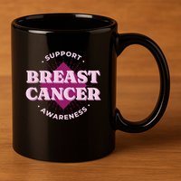 Support Breast Cancer Awareness 11oz C Handle Ceramic Mug