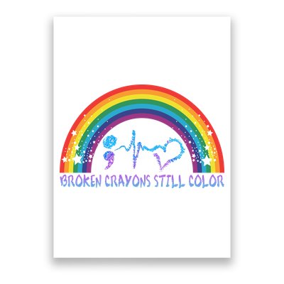 Semicolon Broken Crayons Still Color Suicide Prevention Awareness Poster