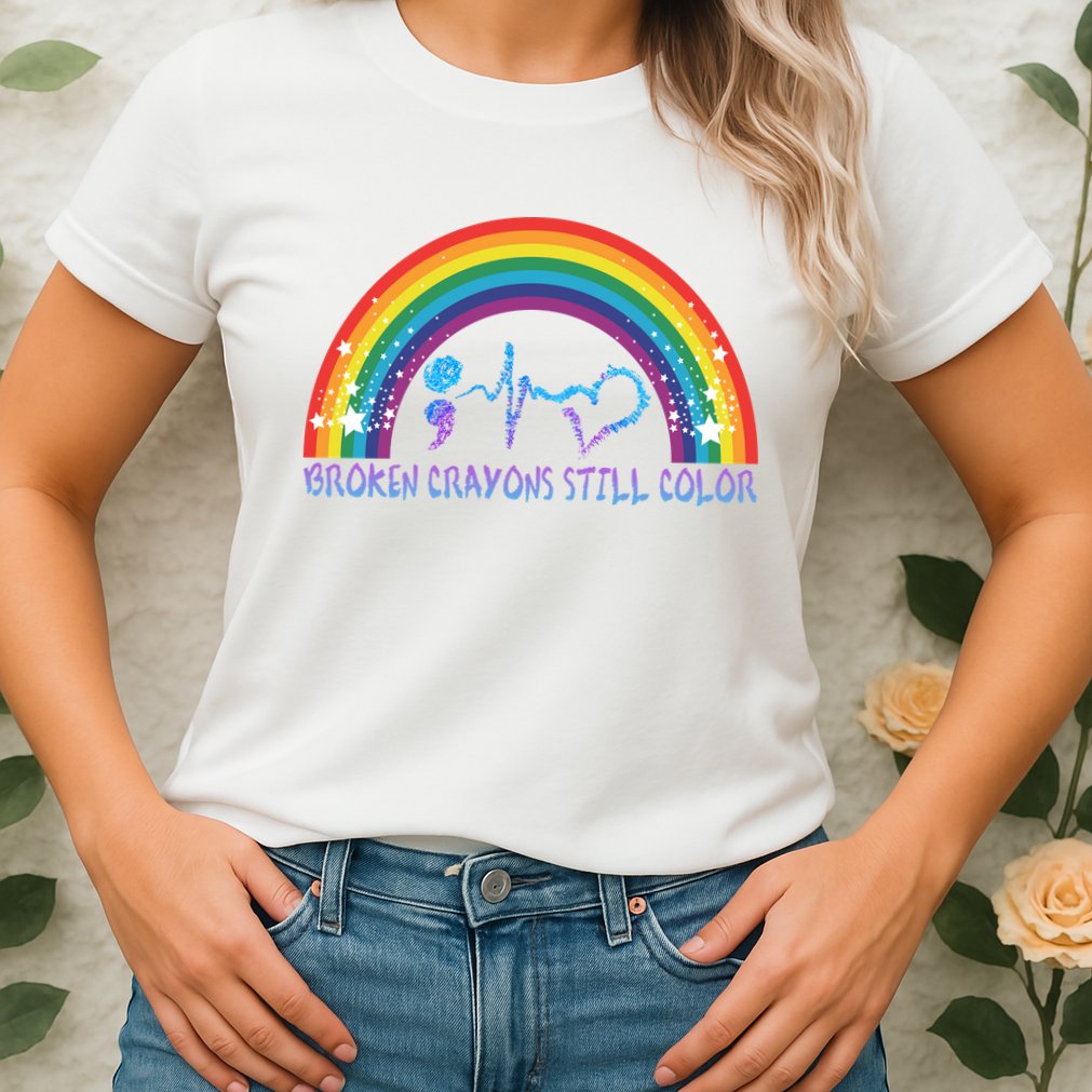 Semicolon Broken Crayons Still Color Suicide Prevention Awareness Womens T-Shirt