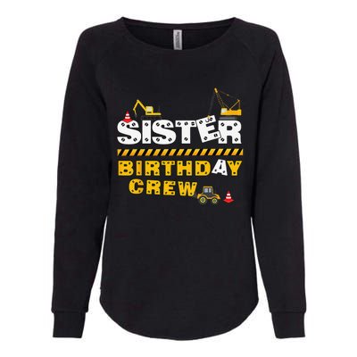 Sister Birthday Crew Construction Family Birthday Party Womens California Wash Sweatshirt