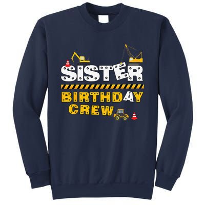 Sister Birthday Crew Construction Family Birthday Party Sweatshirt