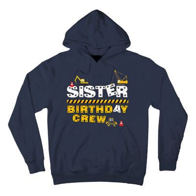 Sister Birthday Crew Construction Family Birthday Party Tall Hoodie