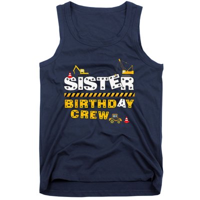 Sister Birthday Crew Construction Family Birthday Party Tank Top