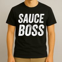 Sauce Boss Chef BBQ Cook Food Humorousa T-Shirt