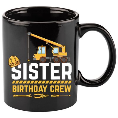 Sister Birthday Crew Construction Birthday 11oz C Handle Ceramic Mug