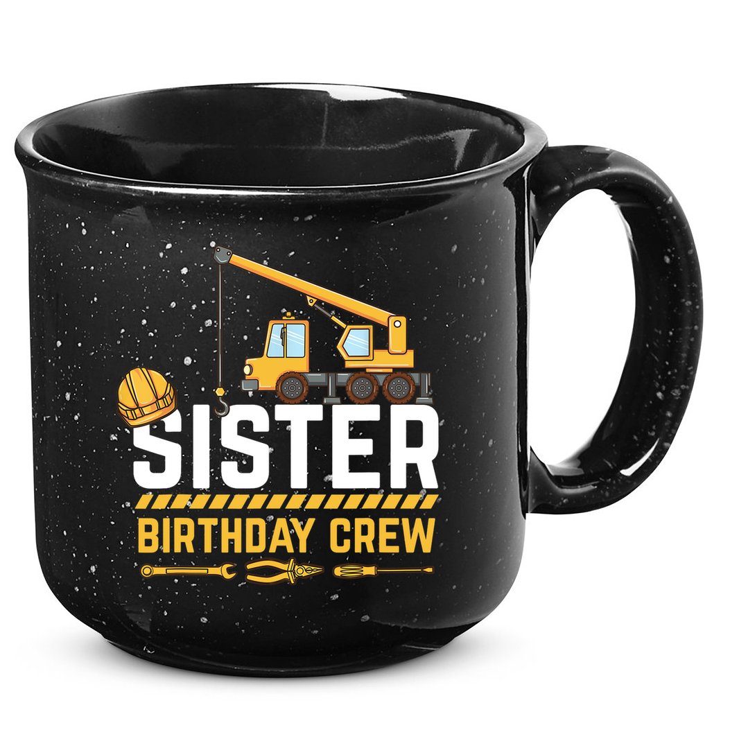 Sister Birthday Crew Construction Birthday 15oz Campfire Ceramic Mug