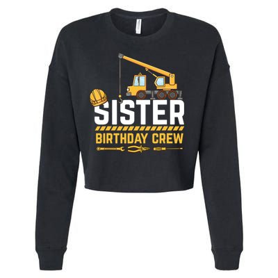 Sister Birthday Crew Construction Birthday Cropped Pullover Crew