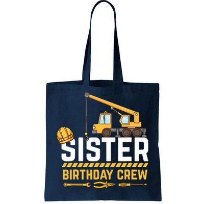 Sister Birthday Crew Construction Birthday Tote Bag