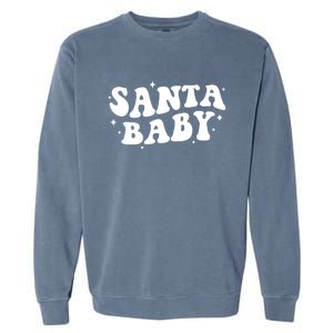 Santa Baby Cute Christmas Xmas Funny Garment-Dyed Sweatshirt