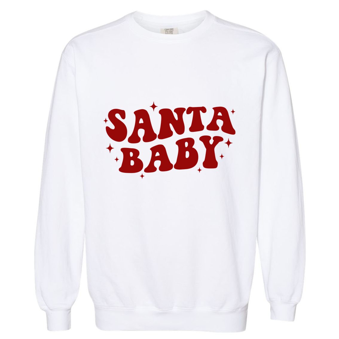 Santa Baby Cute Christmas Xmas Funny Garment-Dyed Sweatshirt