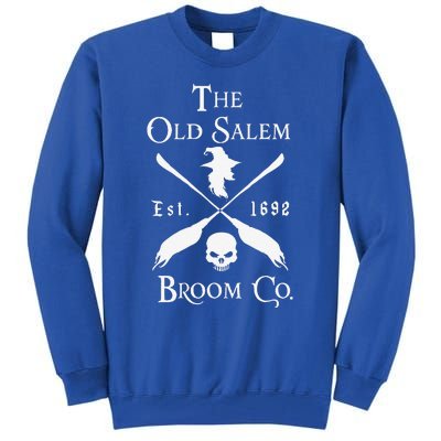 Salem Broom Company Is Halloween In 1692 Tall Sweatshirt