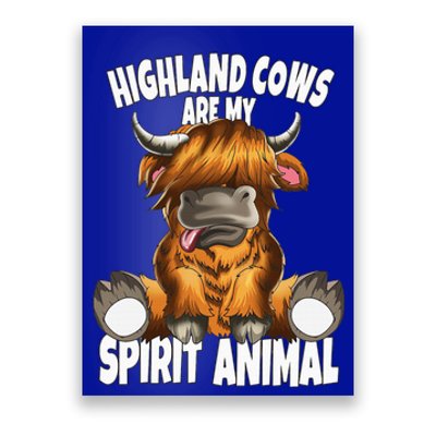 Scottish Beef Cow Highland Cows Are My Spirit Animal Poster