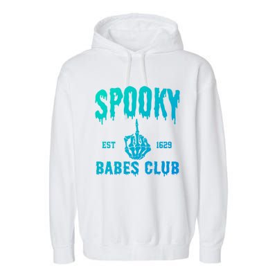 Spooky Babes Club Halloween Salem Witchy Spooky Season Gift Garment-Dyed Fleece Hoodie