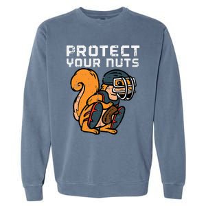 Squirrel Baseball Catcher Protect Your Nuts Garment-Dyed Sweatshirt