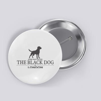 Some Bar Called The Black Dog London Ttpd Button