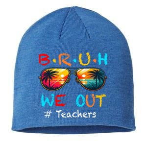 Summer Break Cute End Of School Year Bruh We Out Teachers Gift Sustainable Beanie