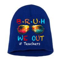 Summer Break Cute End Of School Year Bruh We Out Teachers Gift Short Acrylic Beanie