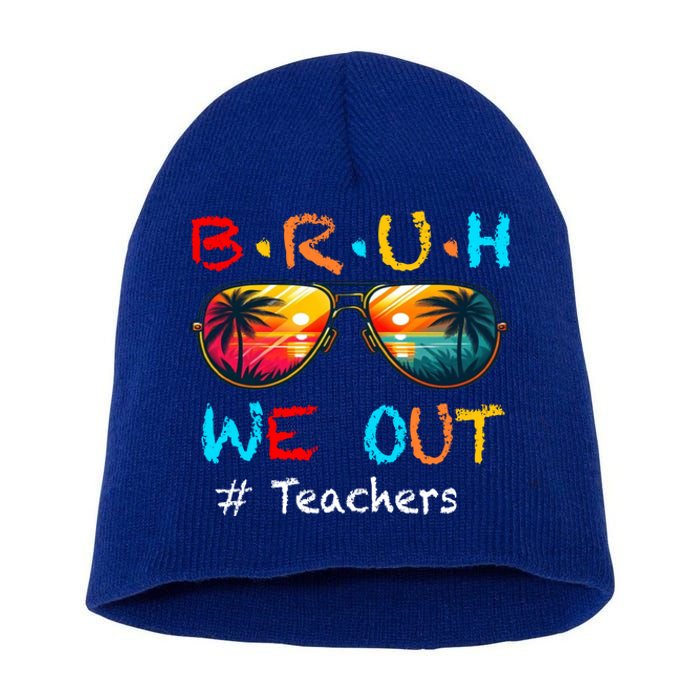 Summer Break Cute End Of School Year Bruh We Out Teachers Gift Short Acrylic Beanie