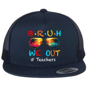 Summer Break Cute End Of School Year Bruh We Out Teachers Gift Flat Bill Trucker Hat