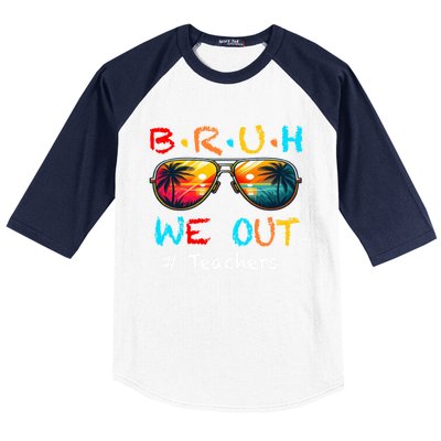 Summer Break Cute End Of School Year Bruh We Out Teachers Gift Baseball Sleeve Shirt