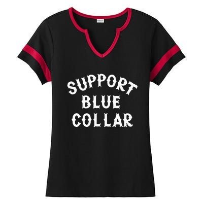 Support Blue Collar Funny Support Ladies Halftime Notch Neck Tee