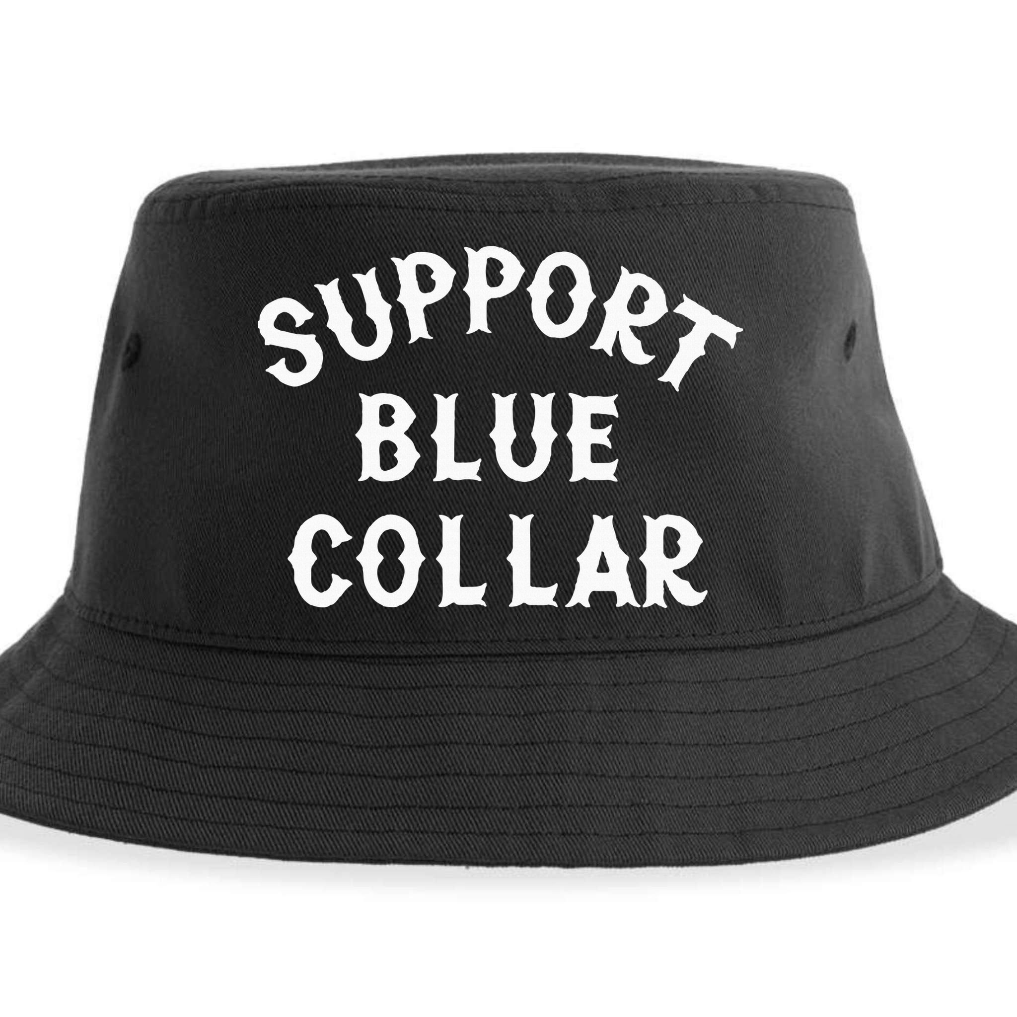 Support Blue Collar Funny Support Sustainable Bucket Hat