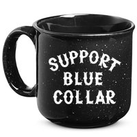Support Blue Collar Funny Support 15oz Campfire Ceramic Mug